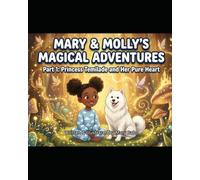 Mary & Molly's Magical Adventure: Part 1: Princess Temilade and Her Pure Heart