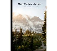 Mary Mother of Jesus: A Story of Surrender, Faith and Wonder (Biblical Portraits)