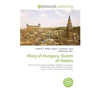 Mary of Hungary, Queen of Naples: Queen consort, Kingdom of Naples, Stephen V of Hungary, Elizabeth the Cuman, Elizabeth of Hungary, Queen of Serbia, Andronikos II Palaiologos