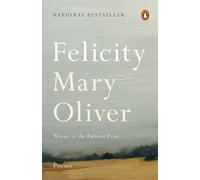 Mary Oliver Felicity (Tapa blanda)