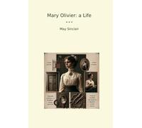 Mary Olivier: a Life (Classic Books)