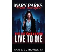 Mary Parks, Private Investigator: The Lettuce Caper! Live to Die!