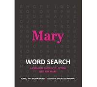 Mary Personalized Word Search Puzzle Book • Extra-Large Print Gift for Special Occasions: Engaging 30pt Brain Teasers to Improve Memory, Focus and ... Personalized Name Word Search Collection)