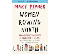 Mary Pipher Women Rowing North (Tapa blanda)
