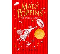 Mary Poppins (Essential Modern Classics): The Original Story