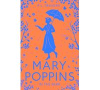 Mary Poppins in the Park: The timeless magical adventure with enchanting audio, for children aged 9+