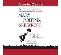 Mary Poppins, She Wrote: The Life of P.L. Travers