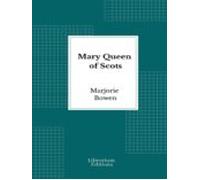 Mary Queen Of Scots (ebook)