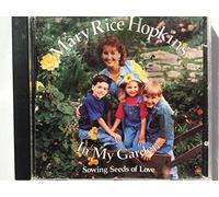 Mary Rice Hopkins - In My Garden
