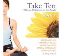 Mary Rodwell - Take Ten - 10 Minute Meditations for Busy People Vol 2 : Detox