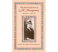 Mary Rubio The Selected Journals of L.M. Montgomery, Volume V: 193 (Tapa blanda)