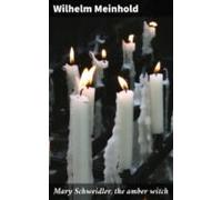 Mary Schweidler The Amber Witch (ebook)