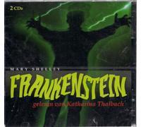 Mary Shelley - Frankenstein - gelesen von Katharina Thalbach (2CD)