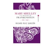 Mary Shelley I El Monstre De Frankenstein: Ara I Aquí