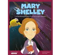 Mary Shelley.La escritora que creó un monstruo con corazón | Cuentos para niños para conocer a los grandes personajes de la historia y los valores que los inspiraron