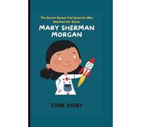 Mary Sherman Morgan Biography for Kids: The Secret Rocket Fuel Scientist Who Reached the Stars