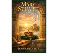 Mary Stuart: A Tragedy