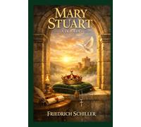 Mary Stuart: A Tragedy