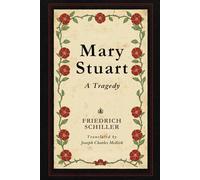 Mary Stuart: A Tragedy