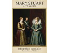 MARY STUART: A Tragedy