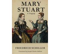 MARY STUART: A Tragedy
