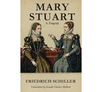 MARY STUART: A Tragedy