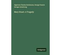 Mary Stuart. A Tragedy