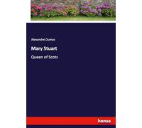 Mary Stuart: Queen of Scots