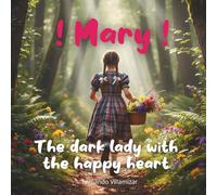 ¡ Mary ¡ The dark Lady with the happy heart (Stories to Educate)
