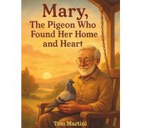 Mary, The Pigeon Who Found Her Home And Heart
