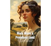 Mary Ware's Promised Land By Annie F. Johnston (Illustrated & Annotated): The Heartwarming Conclusion to a Beloved Classic Series