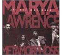 Marya Lawrence & Metamorphosis - All the Way Back
