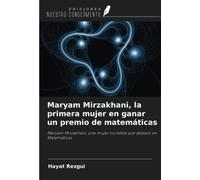 Maryam Mirzakhani, la primera mujer en ganar un premio de matemáticas: Maryam Mirzakhani, una mujer increíble que destacó en Matemáticas