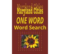 Maryland Cities “One Word” Word Search Puzzle Book: One Word, Word Searches with Easy to Read Print about cities in the state of Maryland | 6x9 ... for Holidays, Road trips and Get Well Wishes