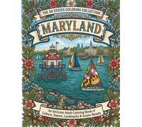 Maryland Coloring Book for Adults and Teens: Chesapeake Bay, Blue Crabs, Coastal Wildlife, Historic Landmarks, Mountain Scenery and State Traditions