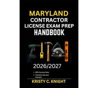 MARYLAND CONTRACTOR LICENSE EXAM PREP HANDBOOK: A Practical Blueprint to Boost Study Efficiency and Learn Skills Fast