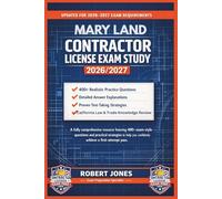 MARYLAND CONTRACTOR LICENSE EXAM STUDY 2026/2027: A fully comprehensive resource featuring 400+ exam-style questions and practical strategies to help you confidently achieve a first-attempt pass.