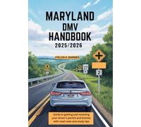 MARYLAND DMV HANDBOOK 2025/2026: Guide to getting and renewing your driver’s permit and license, with road rules and study tips