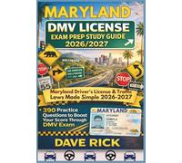 MARYLAND DMV LICENSE EXAM PREP STUDY GUIDE 2026/2027: MARYLAND Driver’s License & Traffic Laws Made Simple 2026-2027