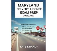 MARYLAND DRIVER’S LICENSE EXAM PREP 2026/2027: Your Definitive Guide to Succeeding on the First Try