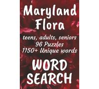 Maryland Flora Word Search Book: Word Searches with Easy to Read Print about Flora found in Maryland, Trees, Flowers, Plants and More | 6x9 inches, ... Vacations, Free Times, and Nature Enthusiasts