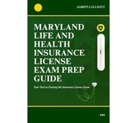 MARYLAND LIFE AND HEALTH INSURANCE LICENSE EXAM PREP GUIDE: Your Tool to Passing the Insurance License Exam (UNITED STATES OF AMERICA LIFE AND HEALTH INSURANCE LICENSE EXAM PREP GUIDE SERIES)