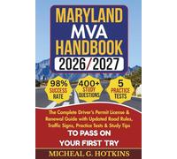 MARYLAND MVA HANDBOOK 2026/2027: Complete Driver’s Permit, License & Renewal Guide with Updated Road Rules, Traffic Signs, Practice Tests & Study ... Exam (Permit & License Success Series)