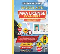 MARYLAND MVA License Exam Prep 2026/2027: A Comprehensive Guide Covering Traffic Laws, Road Signs, 300+ Practice Questions, and Test-Day Confidence for First-Time and Returning Test Takers