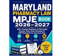 Maryland Pharmacy Law MPJE Book 2026-2027: 400+ Practice Questions, 5 Full-Length Practice Tests, Exam Simulator & 450 Flashcards for Licensure Prep