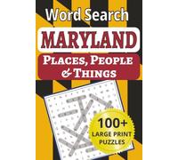 Maryland Places, People & Things Word Search: Discover the Old Line State in 101 large-print word search puzzles! 1,212 cities, towns, people & places ... People & Things Word Search Puzzle Books)