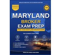 Maryland Real Estate Broker Exam Prep: The Step-by-Step Study Guide to Pass Your Maryland Broker Exam on the First Try, With Practice Tests, Broker ... (Winslow Homes Real Estate Broker Exam Prep)