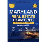 Maryland Real Estate Exam Prep: The Simple Step-by-Step Study Guide to Pass Your Maryland Salesperson License Exam on the First Try With Practice ... Easy (Winslow Homes Real Estate Exam Prep)