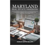 Maryland Real Estate Handbook: A Data-Driven Blueprint to Invest, Manage & Flip Properties in Maryland