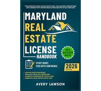 Maryland Real Estate License Handbook: Your Complete Guide to Real Estate Laws, Calculations, Transactions, and Licensing with Updated Regulations and ... Exam (Avery Lawson Real Estate Study Guide)